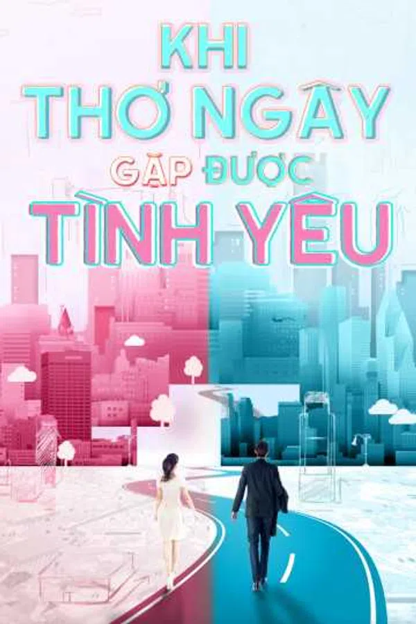 Xem Phim Khi Thơ Ngây Gặp Được Tình Yêu Vietsub HD Online