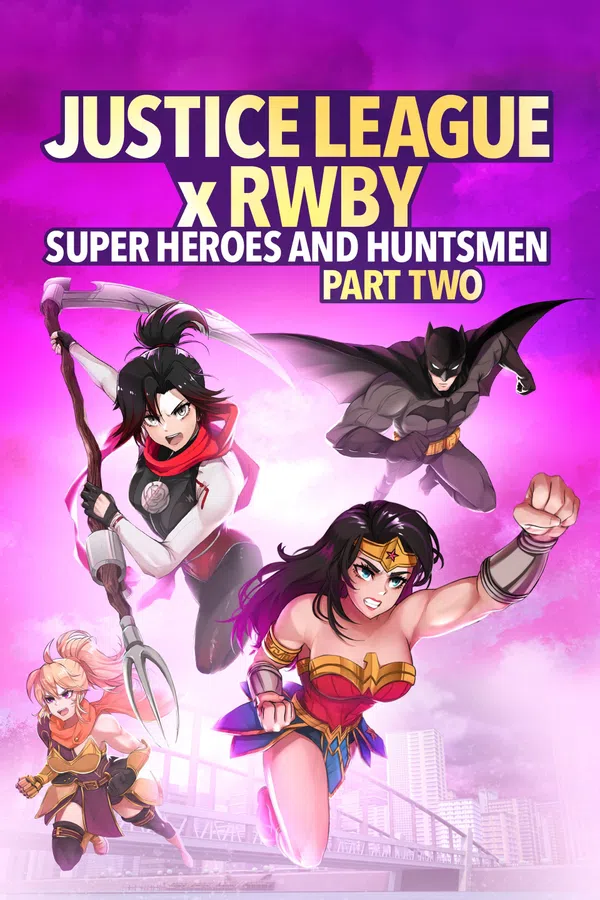 Xem Phim Liên Minh Công Lý Gặp Đội Rwby: Siêu Anh Hùng Và Thợ Săn Phần 2 Vietsub HD Online