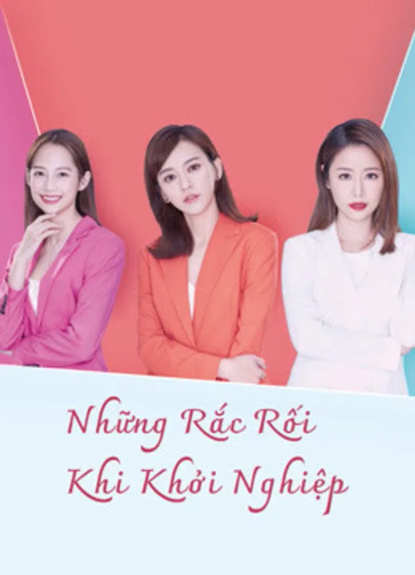 Poster phim Những Rắc Rối Khi Khởi Nghiệp trên RoPhim