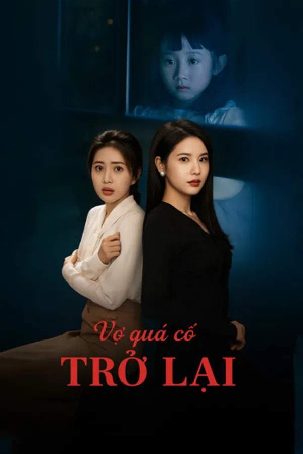 Poster phim Vợ Quá Cố Trở Lại trên RoPhim
